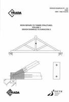 Resin Repairs to Timber Structures. Vol.2 Design Examples R1-R3