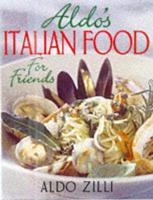 Aldo's Italian Food for Friends