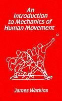 An Introduction to Mechanics of Human Movement