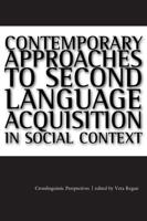 Contemporary Approaches to Second Language Acquisition in Social Context