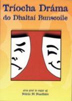 Triocha Drama Do Dhaltai Bunscoile
