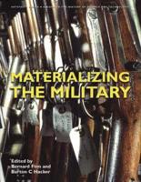 Materializing the Military