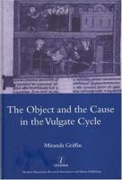 The Object and the Cause in the Vulgate Cycle