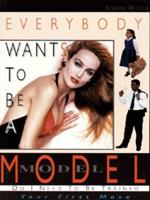 Everybody Wants to Be a Model