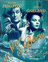 A Star Is Born. Starring Judy Garland and Walter Pidgeon