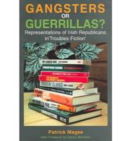 Gangsters or Guerrillas?