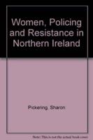 Women, Policing, and Resistance in Northern Ireland