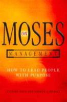 Moses on Leadership, or, Why Everyone Is a Leader