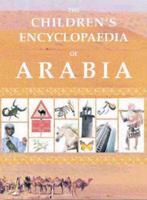 The Children's Encyclopaedia of Arabia