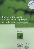 Improving the Health of Children and Young People in Public Care