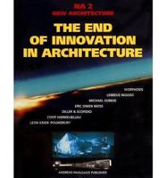 The End of Innovation in Architecture