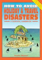 How to Avoid Holiday & Travel Disasters