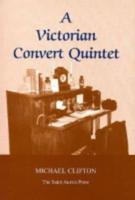 A Victorian Convert Quintet