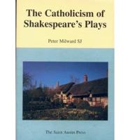 The Catholicism of Shakespeare's Plays