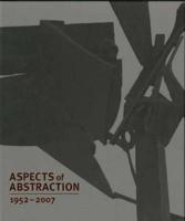 Aspects of Abstraction, 1952-2007