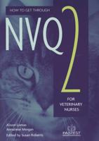 How to Get Through NVQ 2 for Veterinary Nurses