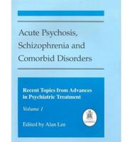 Acute Psychosis, Schizophrenia and Comorbid Disorders