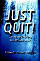 Just Quit!