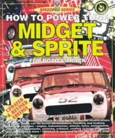 How to Power Tune Midget and Sprite for Road and Track