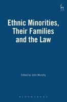 Ethnic Minorities - Their Families and the Law: Their Families and the Law
