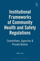 Institutional Frameworks of Community Health and Safety Legislation