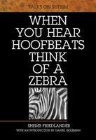 When You Hear Hoofbeats, Think of a Zebra