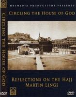 Circling the House of God: Refelections on the Hajj