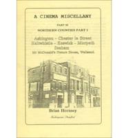 A Cinema Miscellany. Pt.10 Ashington, Chester-Le-Street, Hallwhistle, Keswick, Morpeth, Seaham