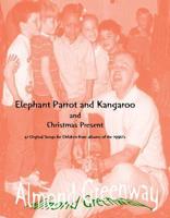 Elephant Parrot and Kangaroo and Christmas Present