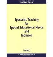 Specialist Teaching for Special Educational Needs and Inclusion