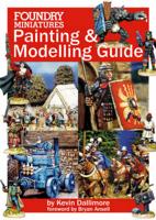 Foundry Miniatures Painting and Modelling Guide