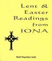 Lent & Easter Readings from Iona