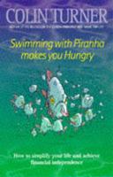 Swimming With Piranha Makes You Hungry