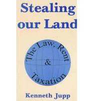 Stealing Our Land