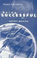 Being Successful in Report Writing