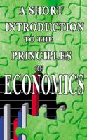 A Short Introduction to the Principles of Economics