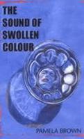 The Sound of Swollen Colour