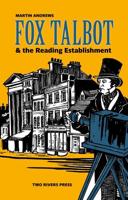Fox Talbot & The Reading Establishment