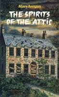 The Spirits of the Attic