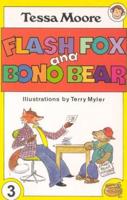 Flash Fox and Bono Bear