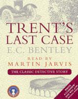 Trent's Last Case. Unabridged