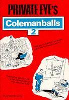 "Private Eye's" Colemanballs. No. 2
