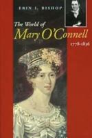 The World of Mary O'Connell [1778-1836]