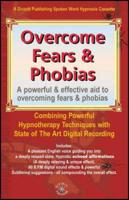 Overcome Fears and Phobias