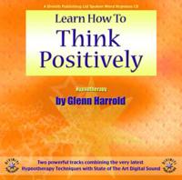 Learn How to Think Positively