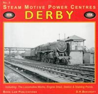 Steam Motive Power Centres. No. 3 Derby