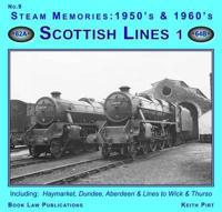 Steam Memories: 1950'S & 1960'S. No. 9 Scottish Lines 1