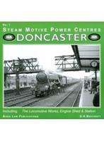 Steam Motive Power Centres. No. 1 Doncaster