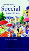 Alastair Sawday's Special Places to Stay. Paris Hotels