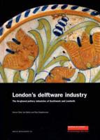 London's Delftware Industry